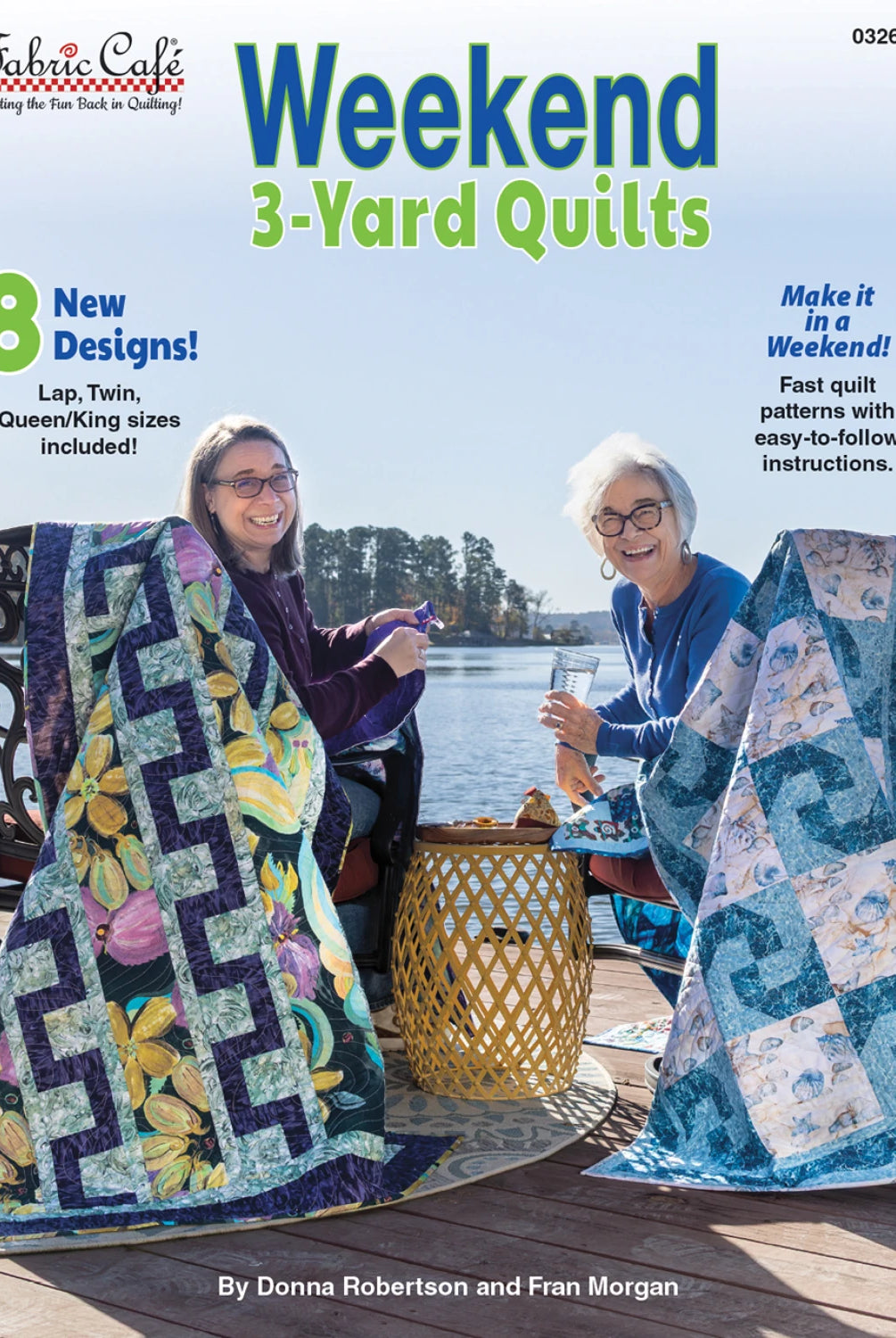 Book cover of 'Weekend 3-Yard Quilts' by Donna Robertson and Fran Morgan featuring two women with quilts by a lake.