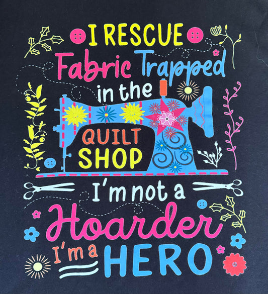 Rescue, Fabric I'm A Hero Quilters T-Shirt