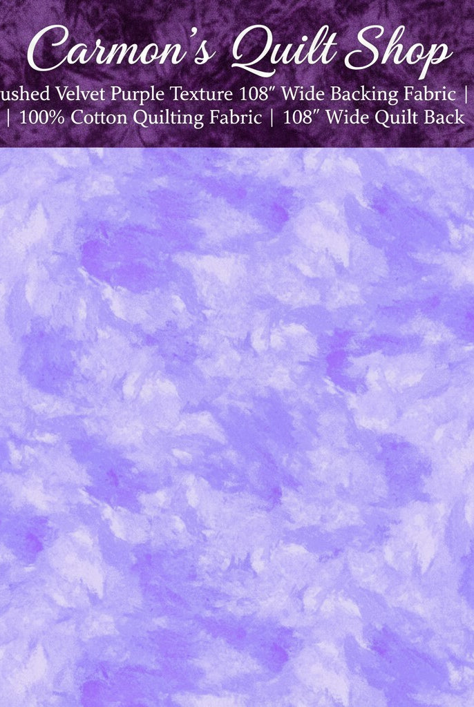 Carmon's Quilt Shop purple crushed velvet texture 108-inch wide cotton quilting fabric for quilt backing