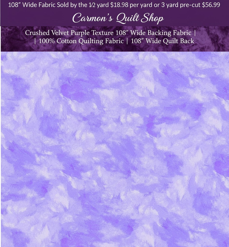 Carmon's Quilt Shop purple crushed velvet texture 108 inch wide cotton quilting fabric for quilt backing