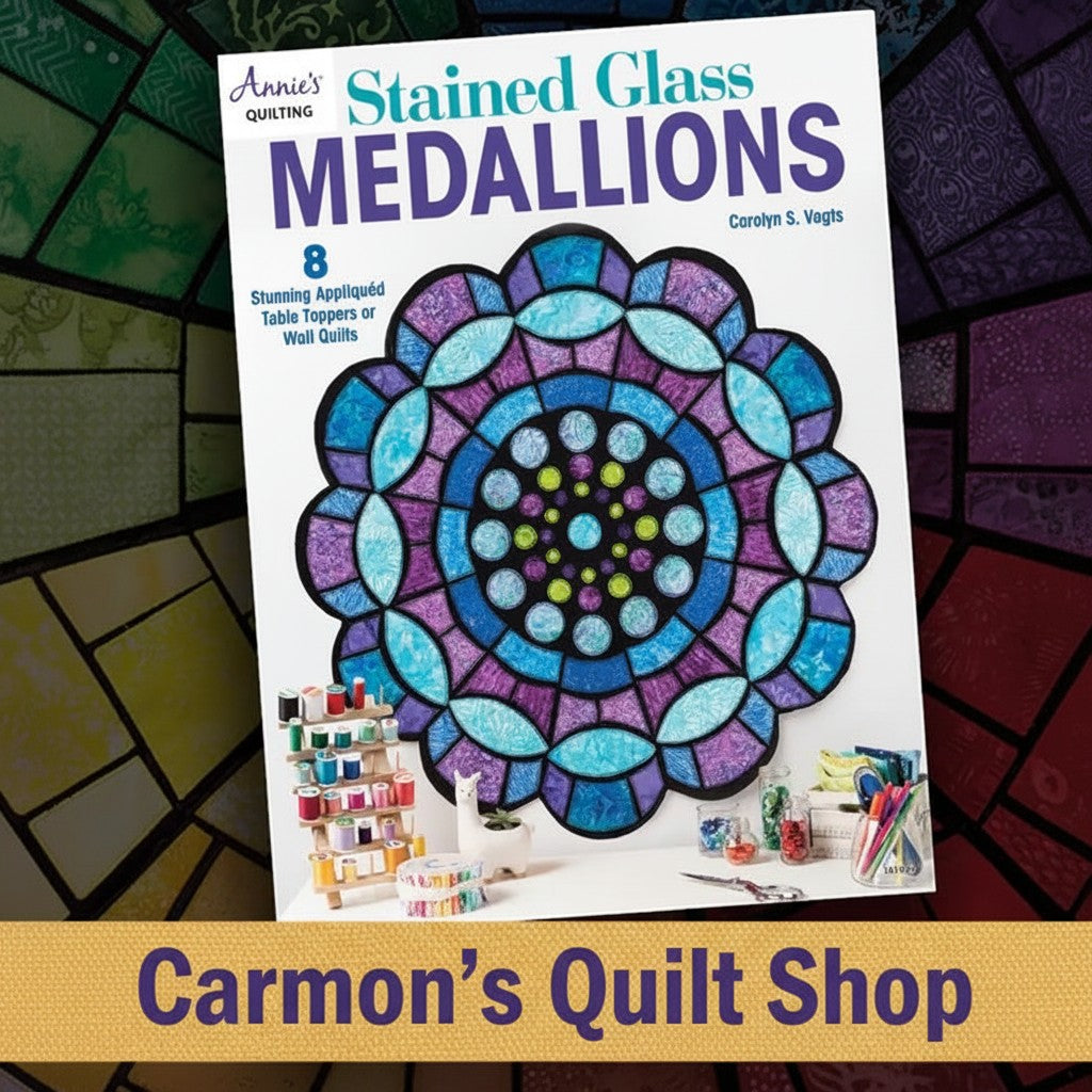 Carmon's Quilt Shop Stained Glass Medallions quilt pattern book featuring 8 appliqué wall quilt and topper projects.