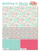 A quilt pattern cover titled 'Quilting in Bloom' by Lorelai Kuecker, showing four floral fabric pattern swatches: a large white-based multicolor floral pattern, a smaller pink-based floral pattern, a mint green dotted pattern, and a pink-based floral pattern.