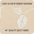 Carmon's Quilt Shop Light As Air cream 100% cotton quilting fabric with an elegant airy leaf pattern.