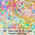 Carmon's Quilt Shop QT Fabrics Got Your Back multi-colored abstract splatter print 100% cotton quilting fabric