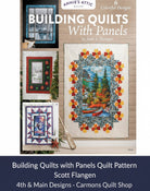 Building Quilts with Panels pattern book by Scott Flannagan, available at Carmon's Quilt Shop, featuring quilt designs.