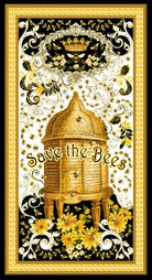 Carmon's Quilt Shop Buzz Worthy fabric panel featuring a gold beehive, bees, and Save the Bees text on black