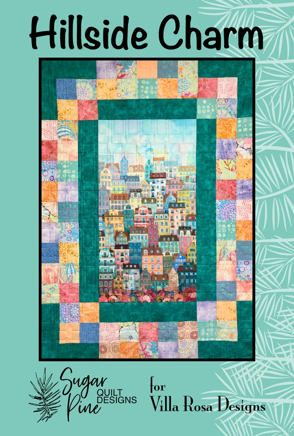 Carmon's Quilt Shop Hillside Charm quilt pattern featuring a colorful cityscape center and patchwork border.