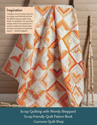 Carmon's Quilt Shop features a colorful orange and white scrappy quilt from the Scrap Quilting with Wendy Sheppard book