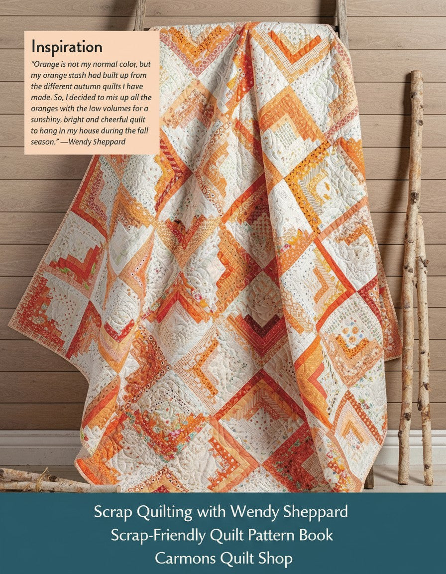 Carmon's Quilt Shop features a colorful orange and white scrappy quilt from the Scrap Quilting with Wendy Sheppard book