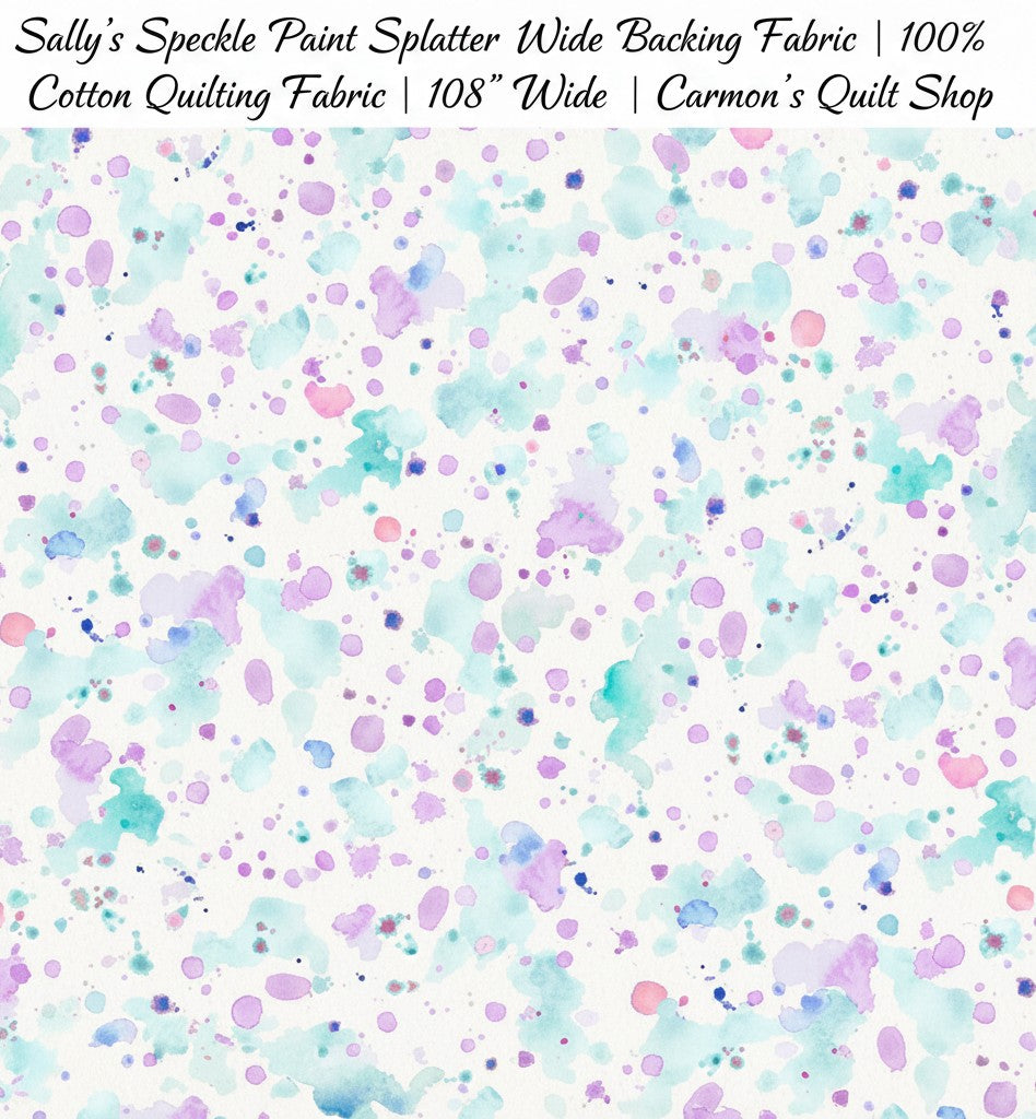 Carmon's Quilt Shop 108 inch wide cotton fabric featuring a colorful purple and teal paint splatter pattern