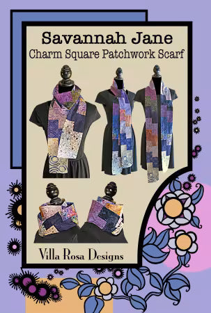 Carmon's Quilt Shop Villa Rosa Designs Savannah Jane charm square patchwork scarf sewing pattern cover