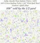 Carmon's Quilt Shop Sally's Speckle paint splatter 108-inch wide cotton quilting fabric with colorful dots