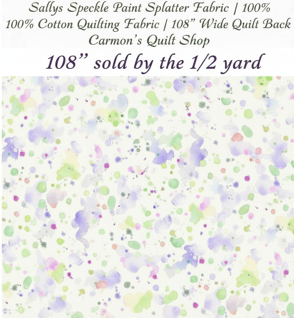 Carmon's Quilt Shop Sally's Speckle paint splatter 108-inch wide cotton quilting fabric with colorful dots