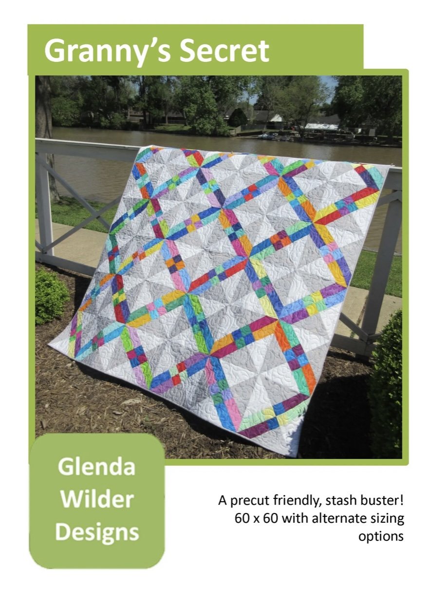 Granny’s Secret Granny’s Secret Quilt Pattern Designed by Glenda Wilder Designs - Carmon's Quilt Shop